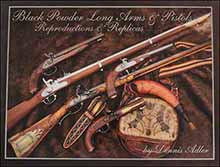 Used Book Black Powder Long Arms & Pistols - Reproductions & Replicas
by Dennis Adler